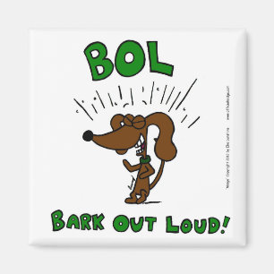 Midge "BOL Bark Out Loud" Magnet Magneet