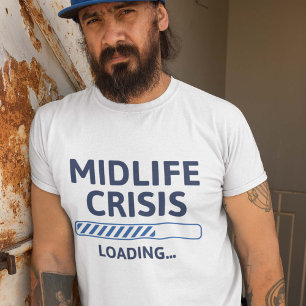 Midlife Crisis Loading T-shirt
