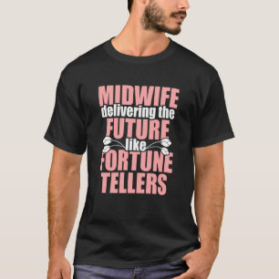 Midvrouw Fortune Teller Midwifery Week T-shirt