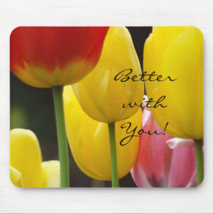 Mieux avec vous ! tapis de souris Jaune Tulipes Fl