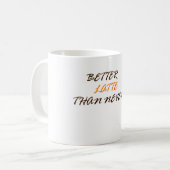 Mieux Latte que Jamais Coffee Mug (Devant gauche)