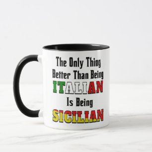 Mieux qu'Italien est d'être sicilien Mug