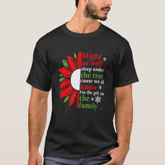 Might As Well Sleep Under The Christmas Tree Favor T-shirt (Voorkant)