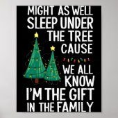Might As Well Sleep Under The Tree Christmas Gift Poster (Voorkant)