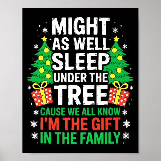 Might As Well Sleep Under The Tree Shirt Christmas Poster (Voorkant)