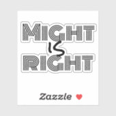 Might is right motivation autocollant blanc noir (Feuille)