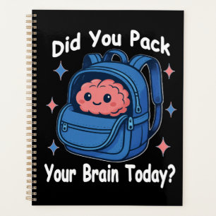Mignon « Avez-vous emballé votre cerveau aujourd'h