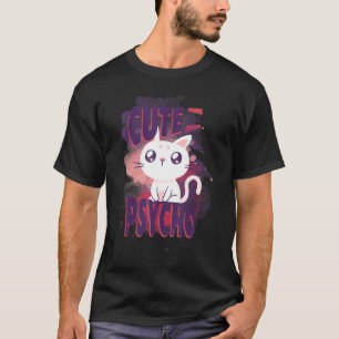 Mignon mais Psycho T-shirt drôle pour chat mon cha