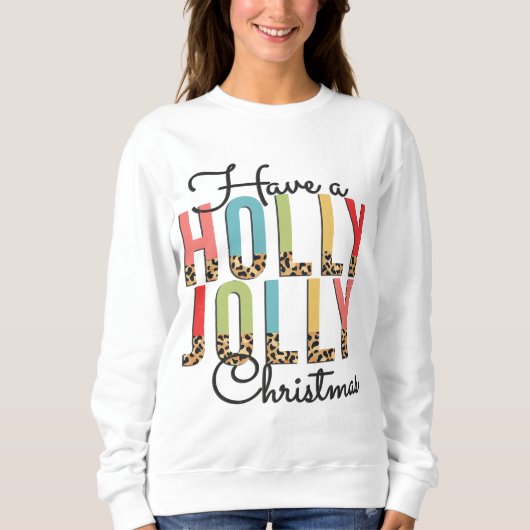 Mignonne Avoir Un Sweatshirt De Noël Holly Jolly (Devant)