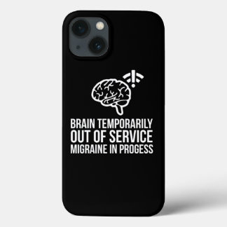 Migraine Awareness Print Brain Temporarily Out Of  iPhone 13 Hoesje