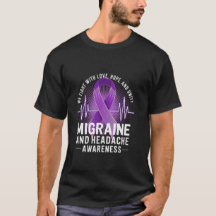 Migraine Hoofdpijn Bewustzijn Liefde Hoop Eenheid  T-shirt
