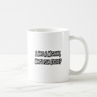 Migraine... uw excuses? koffiemok