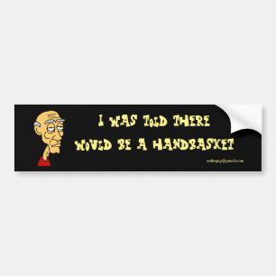Mij is verteld dat ik een bumper sticker heb.