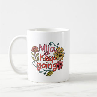 Mija Ga Door | Latina Inspirerende Sticker Koffiemok