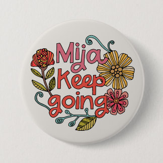 Mija Ga Door | Latina Inspirerende Sticker Ronde Button 7,6 Cm