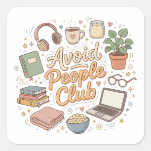 Mijd Mensen Club Gezellige Introvert Vibes Vierkante Sticker