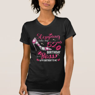 Mijn 52ste verjaardag ingaan als een baas t-shirt