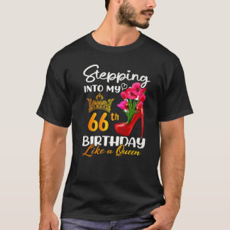 Mijn 66ste verjaardag ingaan als een koningin voor t-shirt