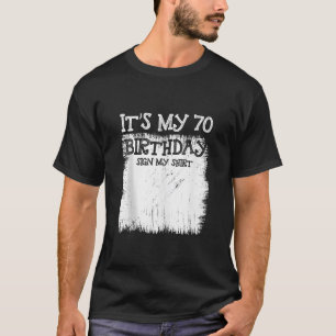 Mijn 70ste verjaardagsbord Het is mijn 70 jaar oud T-shirt