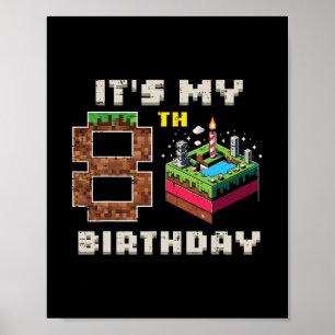 Mijn 8e verjaardag Pixel Game 8 Taart Video Gamer  Poster