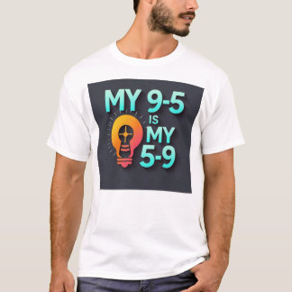 "Mijn 9-5 is mijn 5-9" - Waar Passie en Beroep Sam T-shirt