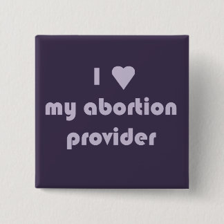 Mijn abortusprovider. vierkante button 5,1 cm
