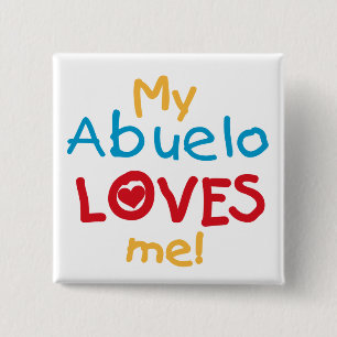 Mijn Abuelo Loves Me T shirten en geschenken Vierkante Button 5,1 Cm