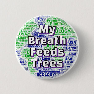 Mijn adem voedt bomen ronde button 5,7 cm