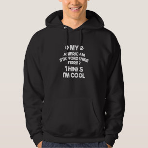Mijn Amerikaanse Staffordshire Terrier Thinks I'm  Hoodie