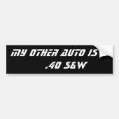 Mijn andere auto is A .40 S&W Bumpersticker (Voorkant)
