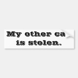 Mijn andere auto is gestolen. bumpersticker
