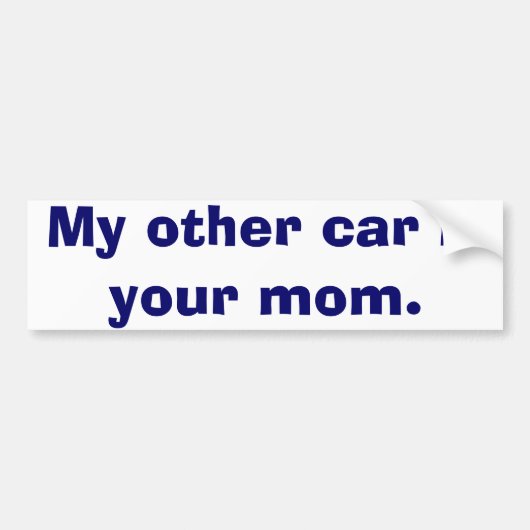 Mijn andere auto is je moeder bumpersticker (Voorkant)