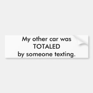 Mijn andere auto was getogen door iemand die sms't bumpersticker