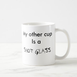 Mijn andere beker is een SHOT GLASS Koffiemok