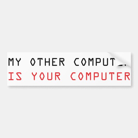 Mijn andere computer is uw computer bumpersticker (Voorkant)