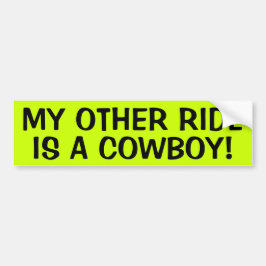 MIJN ANDERE RIDE IS EEN COWBOY! BUMPERSTICKER