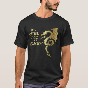 Mijn andere Ride is een Dragon Medieval Renaissanc T-shirt