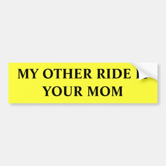 Mijn andere Ride is jouw moeder Bumpersticker (Voorkant)