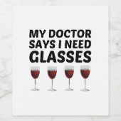 MIJN ARTS ZEGT DAT IK GLAS NODIG HEB WIJN ETIKET (Enkel label)