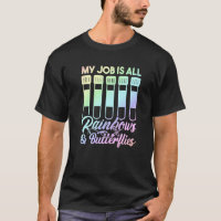 Mijn Baan Is Alle Regenbogen En Vlinders Lab Tech