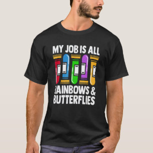 Mijn baan is allemaal regenbogen en vlinders Lab b T-shirt