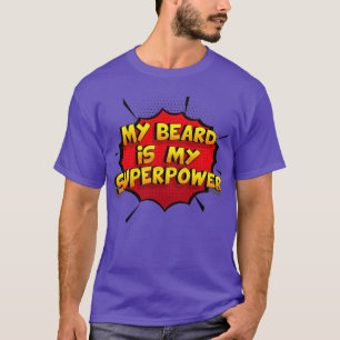 Mijn baard is mijn Superpower Funny Design My Bear T-shirt