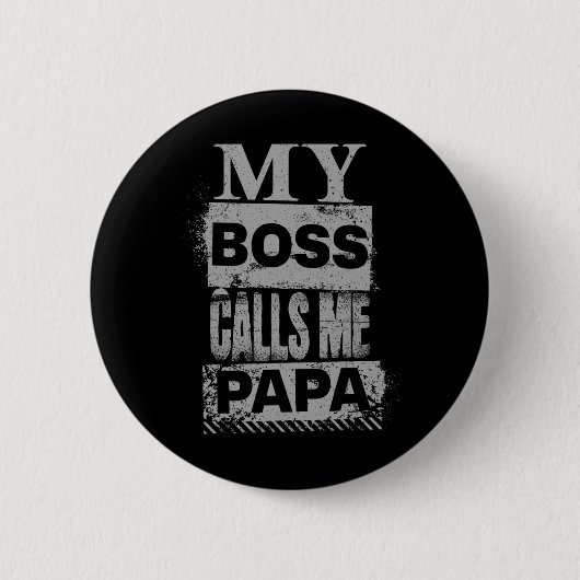 Mijn baas noemt me papa Vaderdag Kerstmis Ronde Button 5,7 Cm (Voorkant)