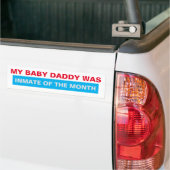 Mijn Baby papa was de eerste van de maand Bumpersticker (Op Truck)