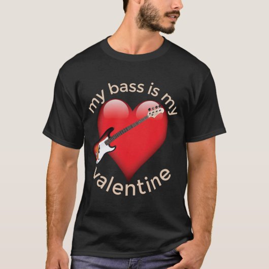 Mijn bas is mijn Valentijn T-shirt (Voorkant)