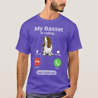 Mijn Basset roept en ik moet gaan Grappige Basset  T-shirt