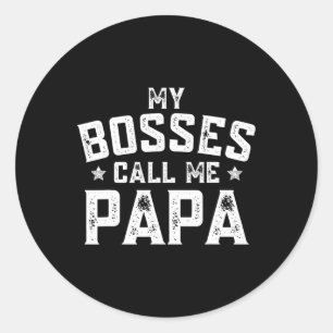 Mijn bazen noemen me papa Grappige opa Vaders Dag Ronde Sticker