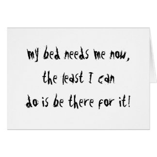 Mijn bed heeft me nodig