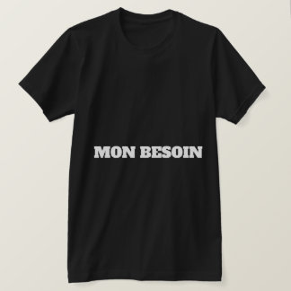 MIJN BEHOEFTE T-SHIRT