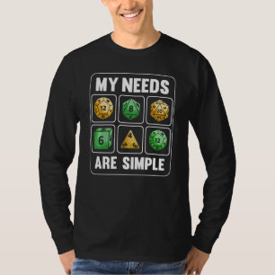 Mijn behoeften zijn eenvoudige RPG-tablet D20 Funn T-shirt